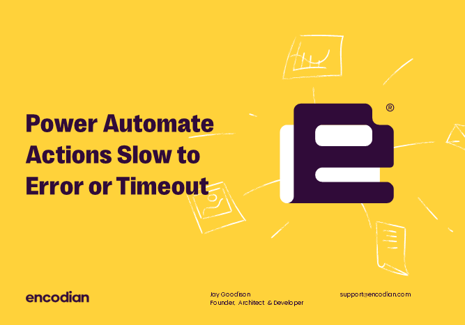 Power Automate Actions Slow to Error or Timeout